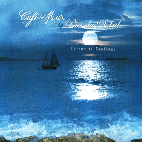 Rue Du Soleil - Essential Feelings (Cafe del Mar, 2005)