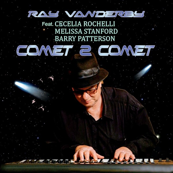 Ray Vanderby - Comet 2 Comet (2022)