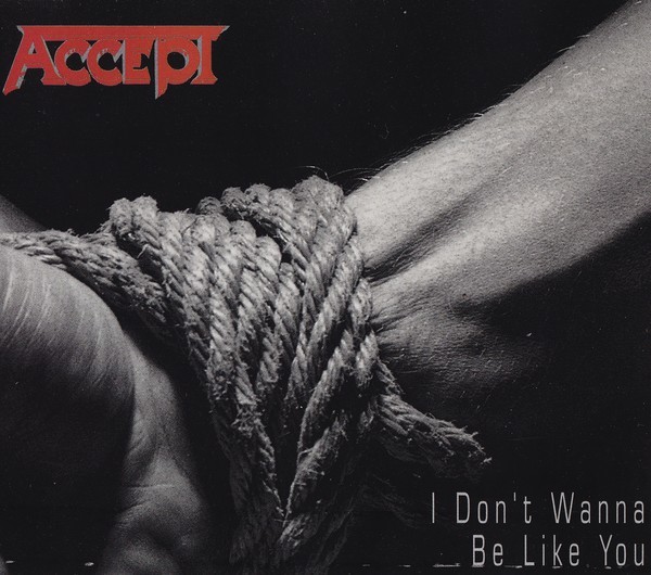 Accept me перевод. Accept 1993. Accept i don't wanna be like you. 1993 Accept all or nothing. Accept wanna be free kлиn.