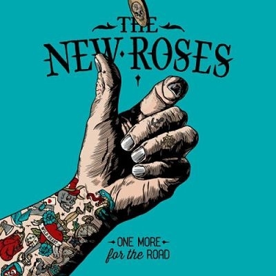 The New Roses – One More for the Road (2017)